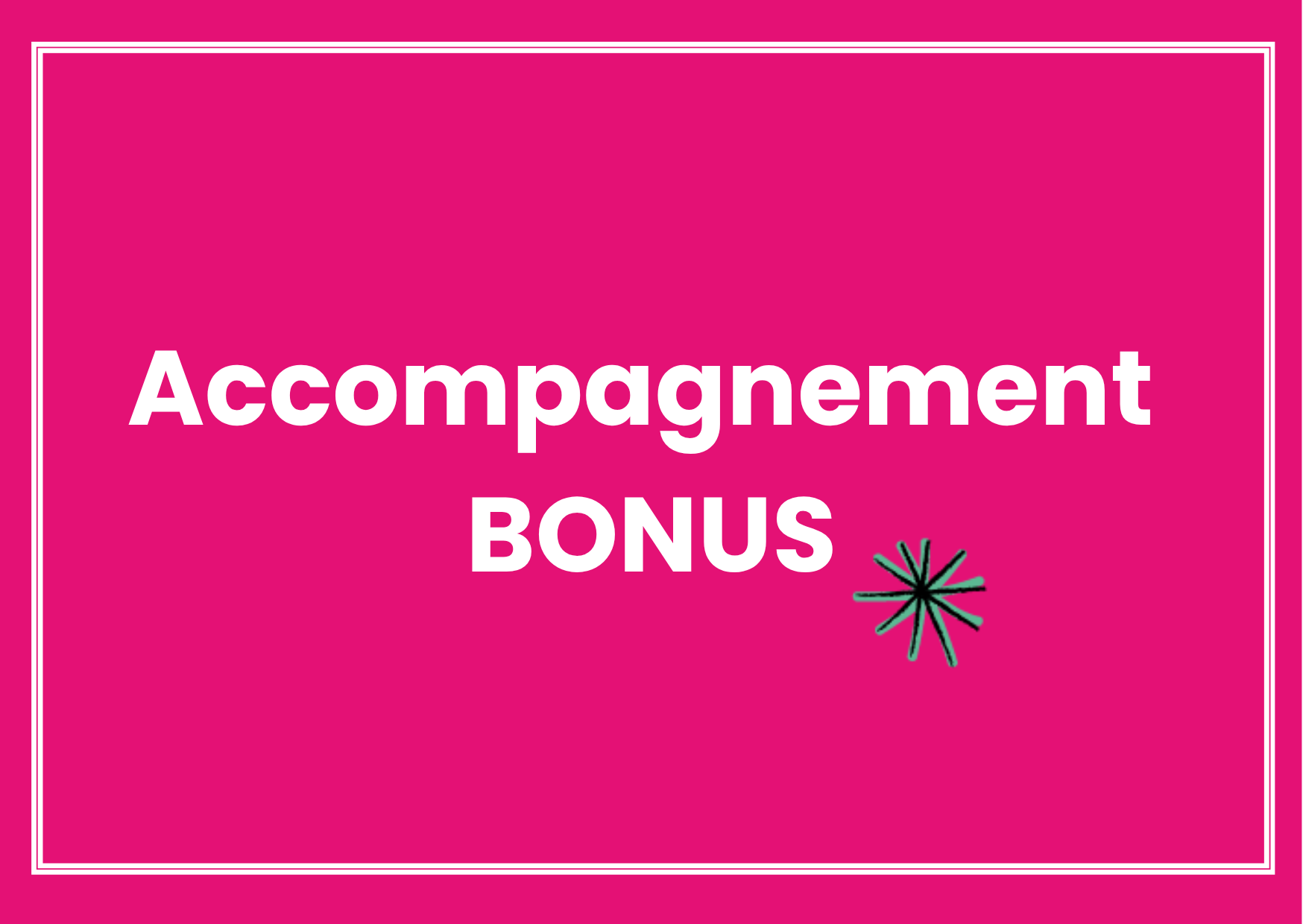 Accompagnement BONUS